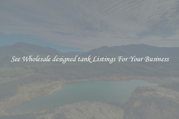 See Wholesale designed tank Listings For Your Business