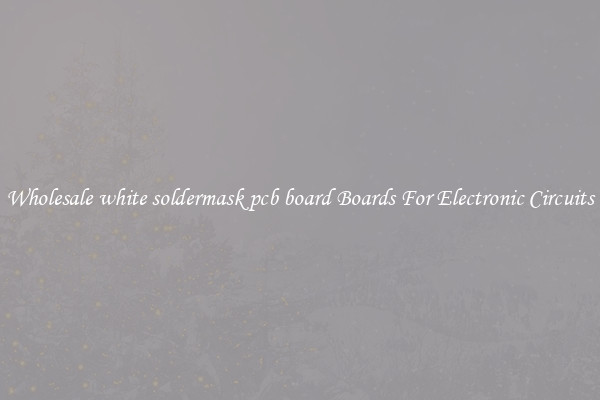 Wholesale white soldermask pcb board Boards For Electronic Circuits