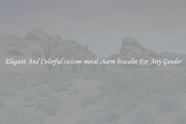 Elegant And Colorful custom metal charm bracelet For Any Gender
