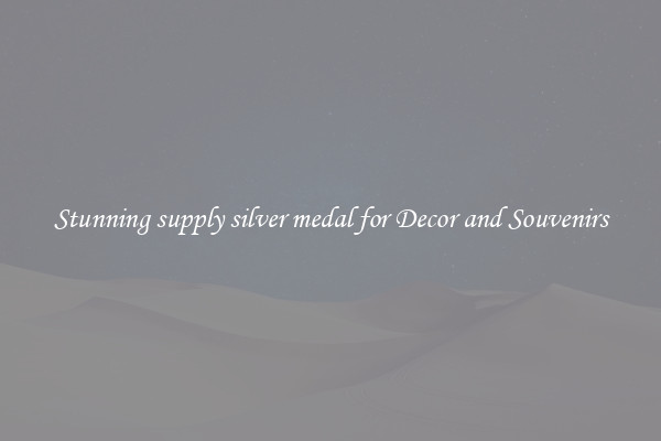 Stunning supply silver medal for Decor and Souvenirs