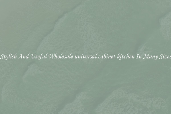 Stylish And Useful Wholesale universal cabinet kitchen In Many Sizes