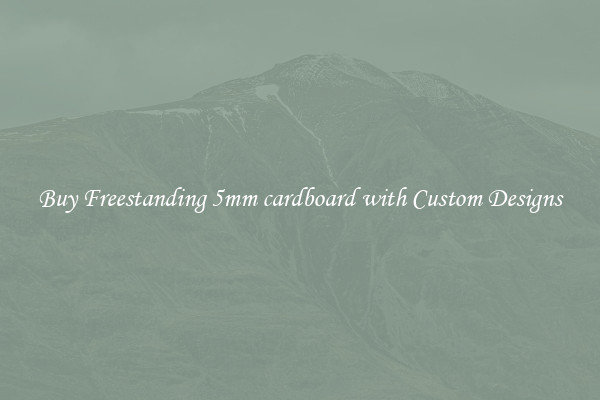 Buy Freestanding 5mm cardboard with Custom Designs