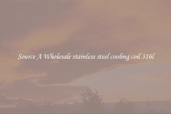 Source A Wholesale stainless steel cooling coil 316l
