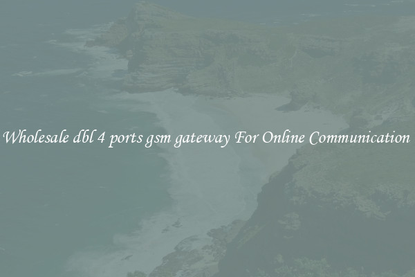 Wholesale dbl 4 ports gsm gateway For Online Communication 
