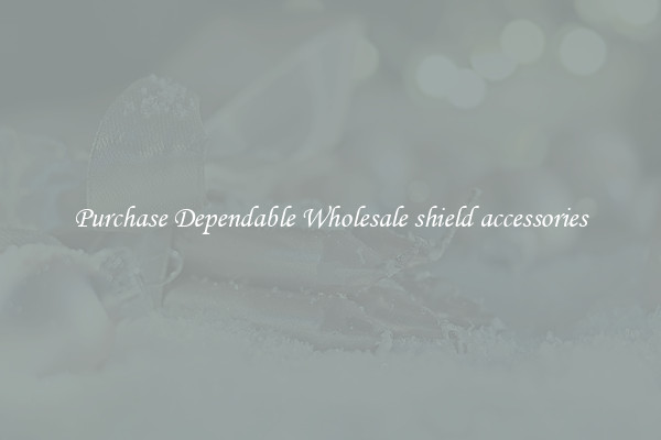 Purchase Dependable Wholesale shield accessories
