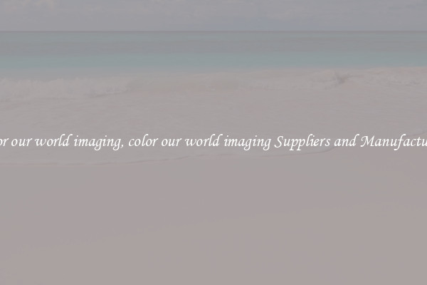 color our world imaging, color our world imaging Suppliers and Manufacturers