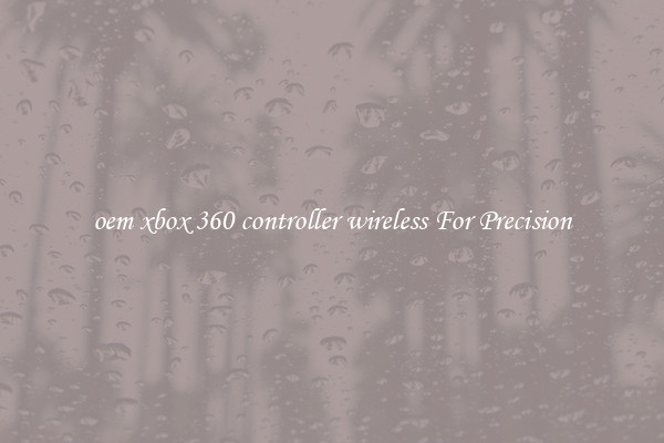 oem xbox 360 controller wireless For Precision