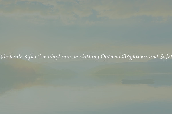 Wholesale reflective vinyl sew on clothing Optimal Brightness and Safety