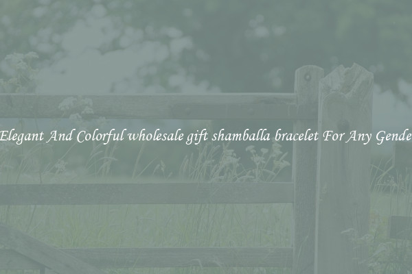 Elegant And Colorful wholesale gift shamballa bracelet For Any Gender