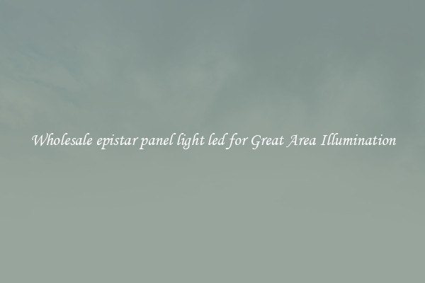 Wholesale epistar panel light led for Great Area Illumination