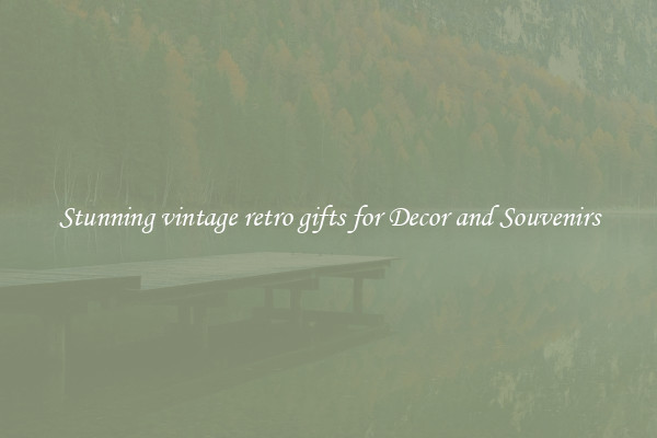 Stunning vintage retro gifts for Decor and Souvenirs